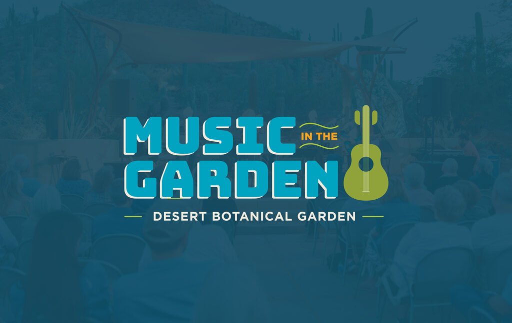 Music in the Garden | Desert Botanical Garden