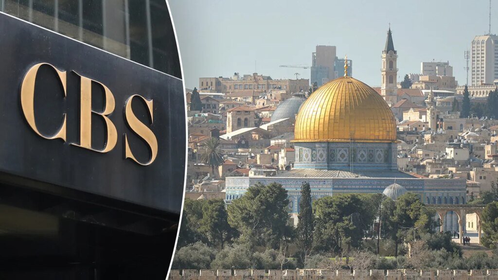 CBS News staff instructed not to refer to Jerusalem as being in Israel: Report